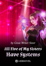 All Five of My Sisters Have Systems