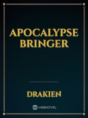 APOCALYPSE BRINGER