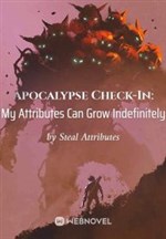 Apocalypse Check-In: My Attributes Can Grow Indefinitely