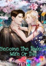 Become The Duke's Wife Or Die