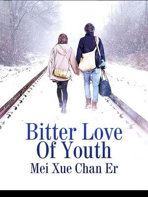 Bitter Love Of Youth