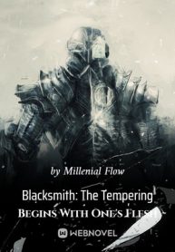 Blacksmith: The Tempering Begins With One’s Flesh