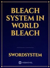 Bleach: In World Of Soul With A System
