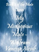 Book 2 - My Mischievous Mate - Wolfram [BL] [Complete]