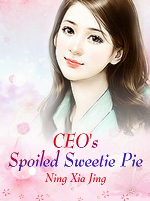 CEO's Spoiled Sweetie Pie