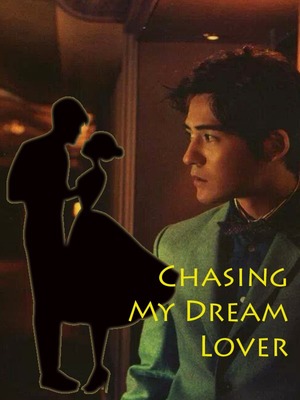 Chasing My Dream Lover