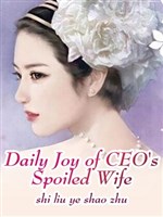 Daily Joy of CEO's Spoiled Wife