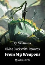 Divine Blacksmith: Rewards From My Weapons