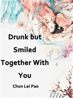 Drunk but Smiled, Together With You