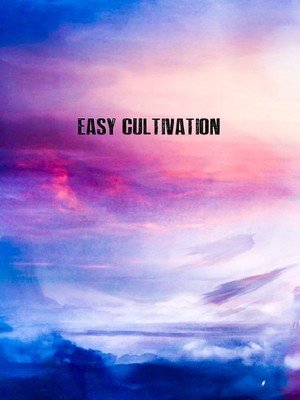 Easy Cultivation