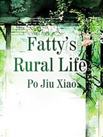 Fatty's Rural Life