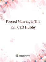 Forced Marriage: The Evil CEO Hubby