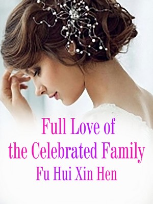 Full Love of the Celebrated Family