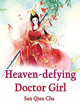 Heaven-defying Doctor Girl