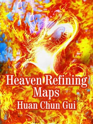 Heaven Refining Maps