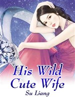 His Wild Cute Wife