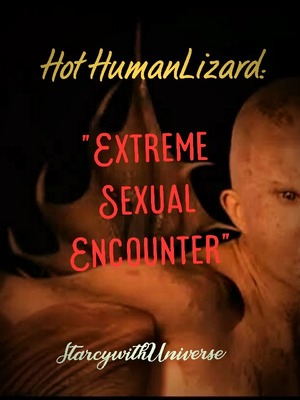 Hot Human Lizard : Extreme Sexual Encounter