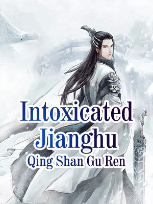 Intoxicated Jianghu