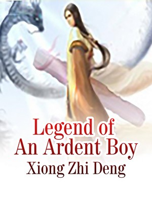 Legend of An Ardent Boy