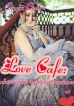 Love Cafe: When only memories remains