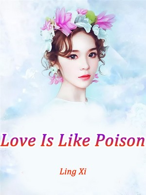 Love Is Like Poison