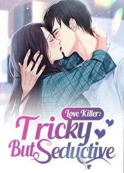 Love Killer:Tricky But Seductive