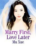 Marry First, Love Later