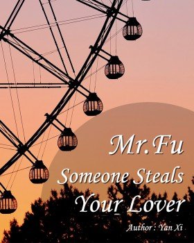 Mr.Fu,Someone Steals Your Lover!