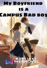 My Boyfriend Is A Campus Bad Boy