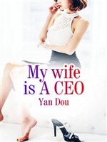 My wife is A CEO
