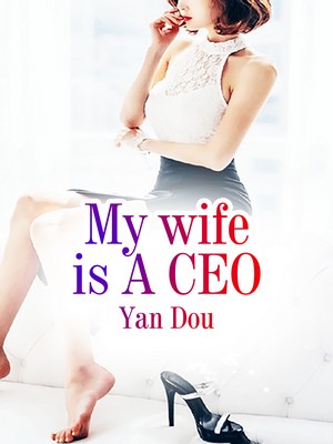 My wife is A CEO