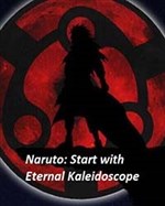 Naruto: Start with Eternal Kaleidoscope