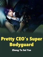 Pretty CEO's Super Bodyguard