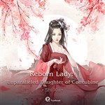 Reborn Lady: Unparalleled Daughter of Concubine