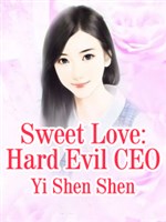 Sweet Love: Hard Evil CEO