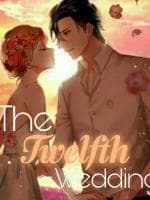 The 12th Wedding - When love is reborn