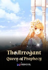 The Arrogant Queen of Prophecy