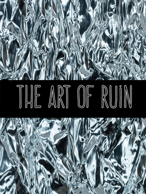 The Art of Ruin