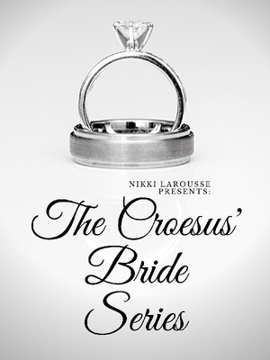 The Croesus' Bride [Completed]