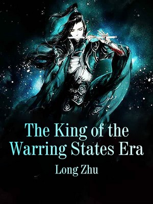 The King of the Warring States Era