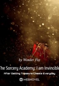 The Sorcery Academy: I am Invincible After Getting Treasure Chests Everyday