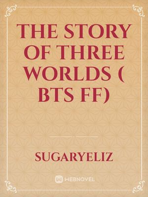 The story of three worlds
