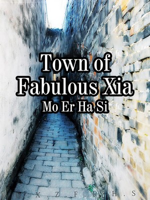 Town of Fabulous Xia