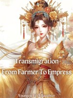 Transmigration: From Farmer To Empress