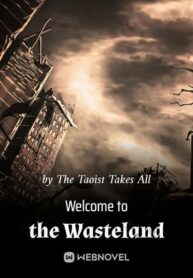Welcome to the Wasteland